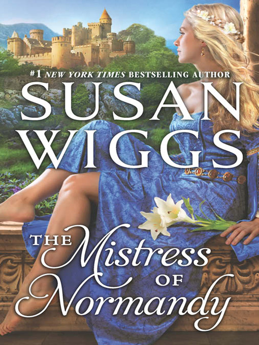 Title details for The Mistress of Normandy by Susan Wiggs - Available